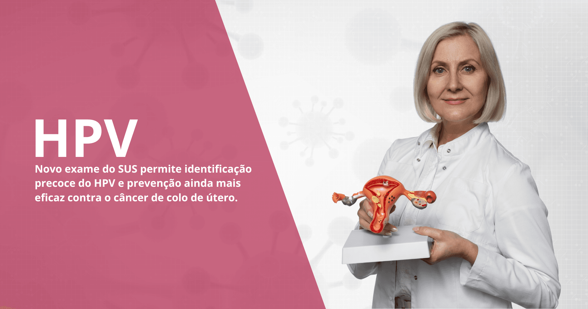 Novo exame do SUS detecta HPV e reforça a prevenção
